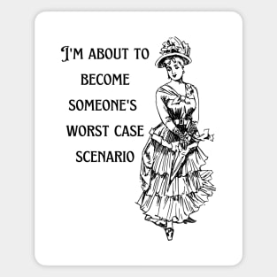 Worst Case Scenario Magnet